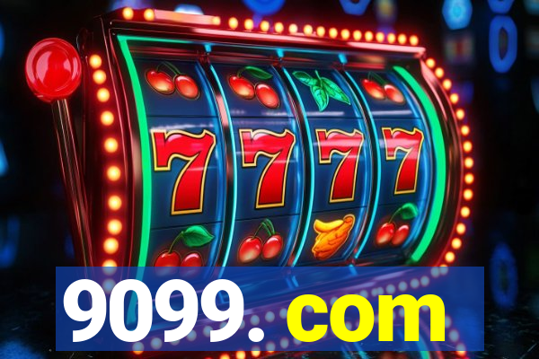 9099. com
